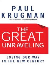 Portada de THE GREAT UNRAVELING: LOSING OUR WAY IN THE NEW CENTURY