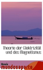 Portada de THEORIE DER ELEKTRIZITÄT UND DES MAGNETISMUS