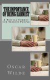 Portada de THE IMPORTANCE OF BEING EARNEST: A TRIVIAL COMEDY FOR SERIOUS PEOPLE