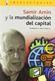 Portada de SAMIR AMIN Y LA MUNDIALIZACION DEL CAPITAL