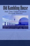 Portada de OLD RAMBLING HOUSE: AND TWO OTHER SCIENCE FICTION STORIES