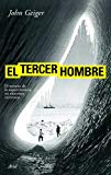 Portada de EL TERCER HOMBRE: EL SECRETO DE LA SUPERVIVENCIA EN ENTORNOS EXTREMOS