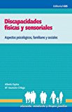 Portada de DISCAPACIDADES FISICAS Y SENSORIALES: ASPECTOS PSICOLOGICOS, FAMILIARES Y SOCIALES