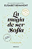 Portada de LA MAGIA DE SER SOFÍA (BILOGÍA SOFÍA 1) (BEST SELLER)