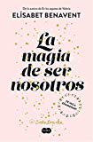 Portada de LA MAGIA DE SER NOSOSTROS (BILOGÍA SOFÍA 2)