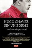 Portada de HUGO CHAVEZ SIN UNIFORME/ HUGO CHAVEZ WITHOUT UNIFORM (ACTUALIDAD)