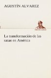 Portada de LA TRANSFORMACI&Oacute;N DE LAS RAZAS EN AM&Eacute;RICA