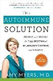 Portada de [(THE AUTOIMMUNE SOLUTION : PREVENT AND REVERSE THE FULL SPECTRUM OF INFLAMMATORY SYMPTOMS AND DISEASES)] [AUTHOR: AMY MYERS] PUBLISHED ON (FEBRUARY, 2015)