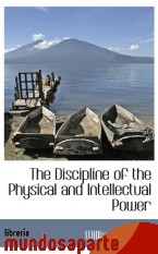Portada de THE DISCIPLINE OF THE PHYSICAL AND INTELLECTUAL POWER