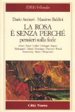 Portada de LA ROSA È SENZA PERCHÉ. PENSIERI SULLA FEDE (FILOSOFIA)