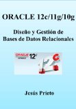 Portada de ORACLE 12C/11G/10G. DISEÑO Y GESTIÓN BÁSICA DE BASES DE DATOS RELACIONALES