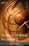 Portada de HISTORY OF KING RICHARD THE SECOND OF ENGLAND (MAKERS OF HISTORY)