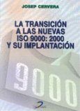 Portada de LA TRANSICIÓN A LAS NUEVAS ISO 9000: 2000 Y SU IMPLANTACIÓN