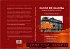 Portada de BANCO DE GALICIA, ORÍGENES, EVOLUCIÓN Y EXTINCIÓN - EBOOK