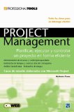 Portada de PROJECT MANAGEMENT: PLANIFICAR, EJECUTAR Y CONTROLAR UN PROYECTO EN FORMA EFICIENTE (PROFESSIONAL TOOLS)