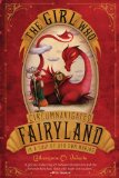 Portada de THE GIRL WHO CIRCUMNAVIGATED FAIRYLAND IN A SHIP OF HER OWN MAKING