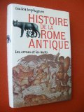 Portada de HISTOIRE DE LA ROME ANTIQUE (LES ARMES ET LES MOTS)