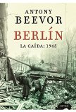 Portada de BERLÍN: LA CAÍDA: 1945 (MEMORIA (CRITICA))
