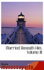 Portada de MARRIED BENEATH HIM, VOLUME III