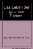 Portada de DAS LEBEN DER GALANTEN DAMEN. ABBÉ BRANTÔME. [INS DT. ÜBERTR. VON JOCHEN WILKAT]