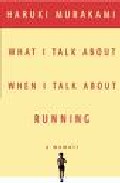 Portada de WHAT I TALK ABOUT WHEN I TALK ABOUT RUNNING