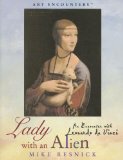 Portada de LADY WITH AN ALIEN: AN ENCOUNTER WITH LEONARDO DA VINCI (ART ENCOUNTERS)