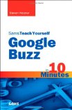 Portada de SAMS TEACH YOURSELF GOOGLE BUZZ IN 10 MINUTES (SAMS TEACH YOURSELF IN 10 MINS)