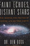 Portada de FAINT ECHOES, DISTANT STARS: THE SCIENCE AND POLITICS OF FINDING LIFE BEYOND EARTH