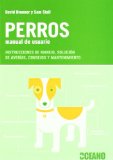 Portada de PERROS MANUAL DE USUARIO: INSTRUCCIONES DE MANEJO, SOLUCION DE AVERIAS, CONSEJOS Y MANTENIMIENTO