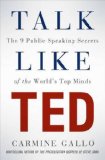 Portada de BY CARMINE GALLO - TALK LIKE TED: THE 9 PUBLIC SPEAKING SECRETS OF THE WORLD'S TOP MINDS