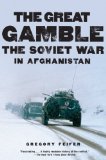 Portada de THE GREAT GAMBLE: THE SOVIET WAR IN AFGHANISTAN