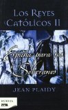 Portada de LOS REYES CATOLICOS II: ESPAÑA PARA SUS SOBERANOS