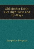 Portada de OLD MOTHER EARTH: HER HIGH-WAYS AND BY-WAYS