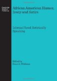 Portada de AFRICAN AMERICAN HUMOR, IRONY AND SATIRE: ISHMAEL REED, SATIRICALLY SPEAKING BY DANA A. WILLIAMS (2007) HARDCOVER