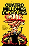 Portada de CUATRO MILLONES DE GOLPES: LA INSÓLITA Y EMOCIONANTE HISTORIA DEL BATERÍA DE LAGARTIJA NICK Y LOS PLANETAS