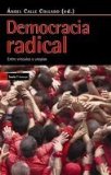 Portada de DEMOCRACIA RADICAL: ENTRE VÍNCULOS Y UTOPÍAS (ANTRAZYT) BY CALLE COLLADO, ÁNGEL (2011) TAPA BLANDA