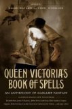 Portada de [(QUEEN VICTORIA'S BOOK OF SPELLS: AN ANTHOLOGY OF GASLAMP FANTASY)] [AUTHOR: ELLEN DATLOW] PUBLISHED ON (MARCH, 2013)