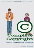 Portada de COMPLETE COPYRIGHT FOR K-12 LIBRARIANS AND EDUCATORS 1ST EDITION BY CARRIE RUSSELL (2012) PAPERBACK
