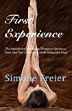 Portada de FIRST EXPERIENCE: THE INTRODUCTION OF A YOUNG WOMAN TO OPENNESS, TRUST, AND NEW EXPERIENCES OF THE SUBMISSIVE KIND (VOLUME 2) BY SIMONE FREIER (2014-07-01)