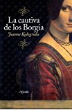 Portada de LA CAUTIVA DE LOS BORGIA