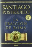 Portada de LA TRAICION DE ROMA (ZETA MAXI) (SPANISH EDITION) BY SANTIAGO POSTEGUILLO (2012-01-01)