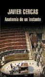 Portada de ANATOMIA DE UN INSTANTE (LITERATURA MONDADORI) (SPANISH EDITION) BY JAVIER CERCAS (2015-03-03)