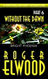 Portada de BRIGHT PHOENIX (WITHOUT THE DAWN) BY ELWOOD, ROGER (1997) PAPERBACK