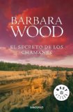 Portada de EL SECRETO DE LOS CHAMANES (BEST SELLER) DE WOOD, BARBARA (2012) TAPA BLANDA
