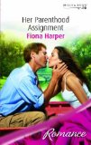 Portada de HER PARENTHOOD ASSIGNMENT (MILLS & BOON ROMANCE) BY FIONA HARPER (1-MAR-2007) PAPERBACK