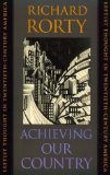Portada de ACHIEVING OUR COUNTRY : LEFTIST THOUGHT IN TWENTIETH-CENTURY AMERICA BY RORTY, RICHARD (1999) PAPERBACK