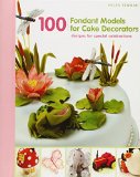 Portada de 100 FONDANT MODELS FOR CAKE DECORATORS: DESIGNS FOR SPECIAL CELEBRATIONS BY HELEN PENMAN (1-SEP-2011) SPIRAL-BOUND