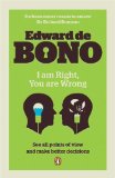 Portada de I AM RIGHT, YOU ARE WRONG: FROM THIS TO THE NEW RENAISSANCE, FROM ROCK LOGIC TO WATER LOGIC BY EDWARD DE BONO (12-NOV-2009) PAPERBACK
