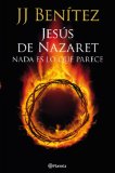 Portada de JESÚS DE NAZARET: NADA ES LO QUE PARECE (BIBLIOTECA J.J. BENITEZ)