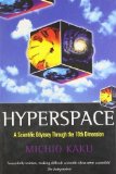 Portada de HYPERSPACE: A SCIENTIFIC ODYSSEY THROUGH PARALLEL UNIVERSES, TIME WARPS, AND THE TENTH DIMENSION BY KAKU, MICHIO NEW EDITION (1995)